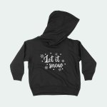 Let It Snow Toddler Hoodie 3 4501 A662C8