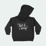 Let It Snow Toddler Hoodie 2 4501 D8Bd6D